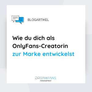 Wie du dich als OnlyFans-Creatorin zur Marke entwickelst