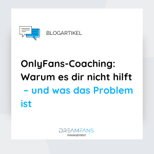 OnlyFans-Coaching: Warum es dir nicht hilft – und was das Problem ist