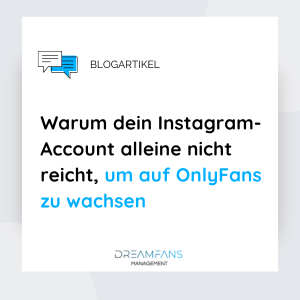 Warum dein Instagram-Account alleine nicht reicht, um auf OnlyFans zu wachsen